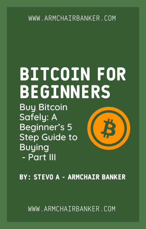 Buy Bitcoin Safely: A Beginner’s 5 Step Guide to Buying