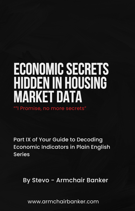 Economic SECRETS Hidden in Housing Market Data (Part IX)