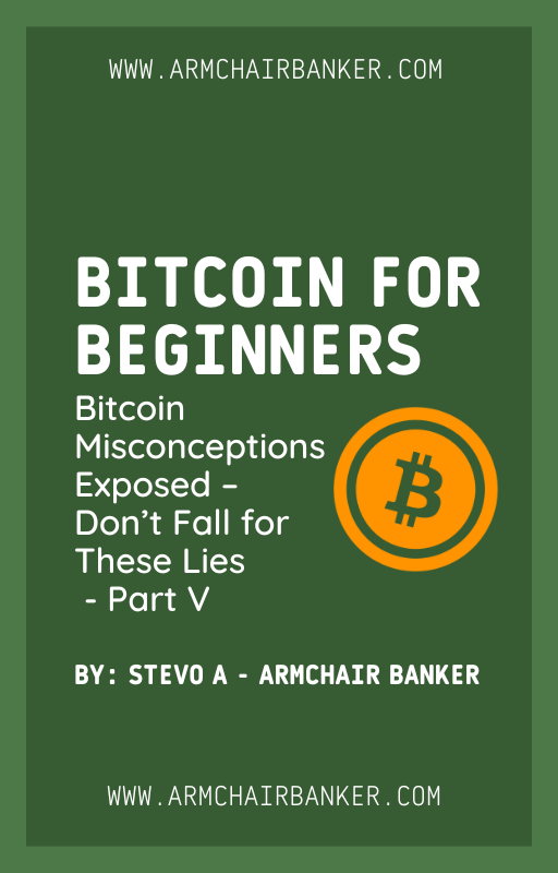 Bitcoin for beginners: Bitcoin Misconceptions Exposed – Don’t Fall for These Lies