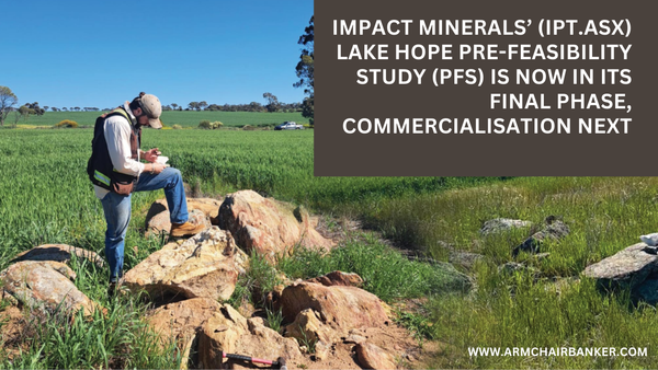 IMPACT MINERALS LTD - Lake Hope Pre-Feasibility Study (PFS) is now in its final phase